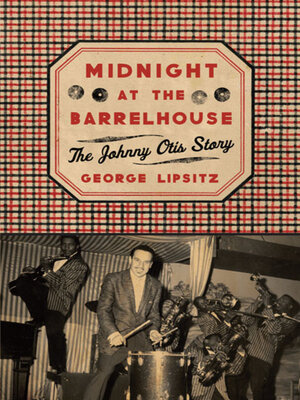 cover image of Midnight at the Barrelhouse: the Johnny Otis Story